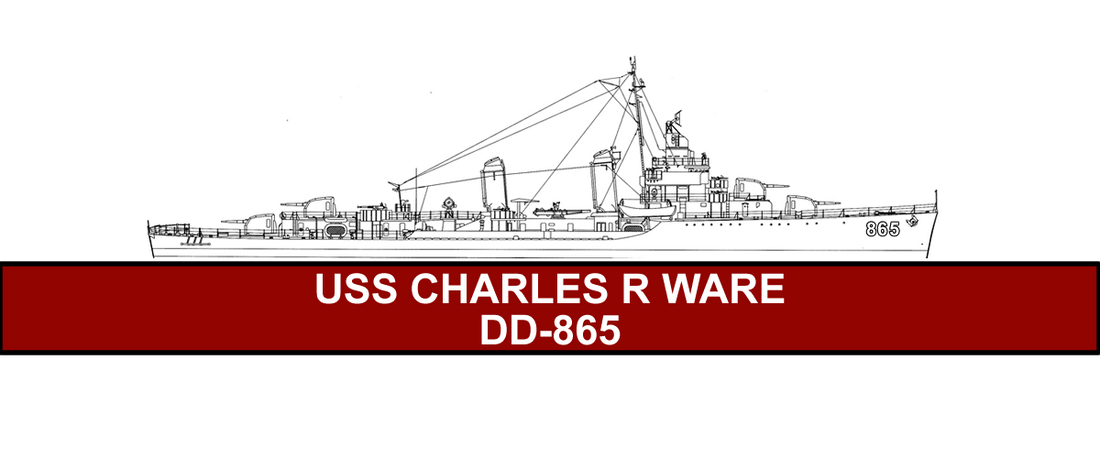 USS Charles R Ware DD-865: A Ship That Left an Impact