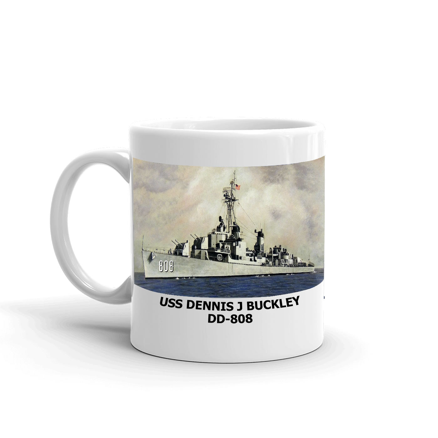 USS Dennis J Buckley DD-808 Coffee Cup Mug Left Handle