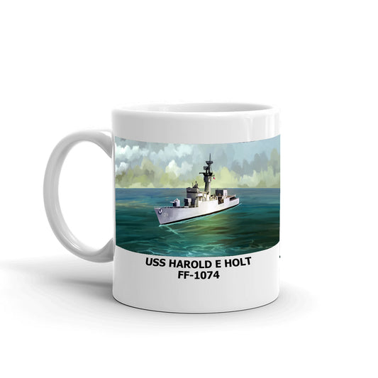 USS Harold E Holt FF-1074 Coffee Cup Mug Left Handle