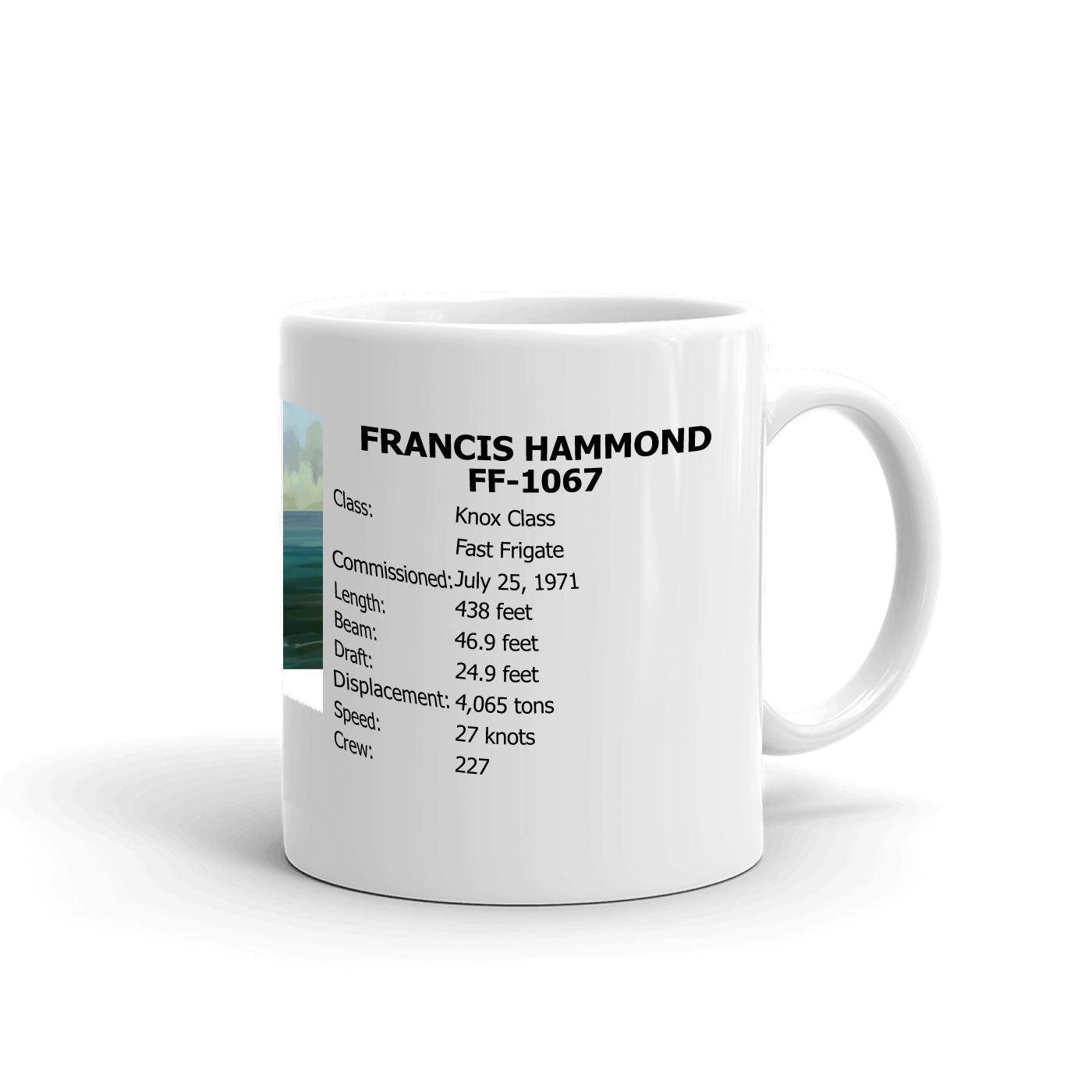 USS Francis Hammond FF-1067 Coffee Cup Mug Right Handle