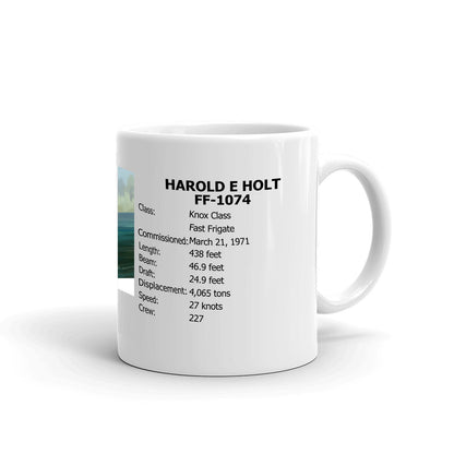 USS Harold E Holt FF-1074 Coffee Cup Mug Right Handle